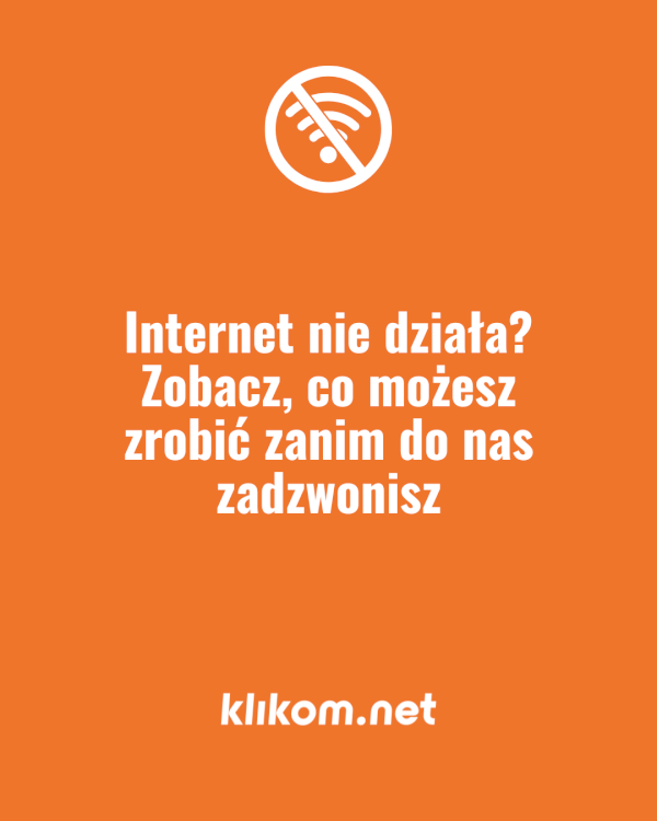 Internet nie działa? Zobacz, co możesz zrobić zanim do nas zadzwonisz