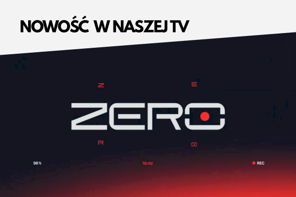 Kanał ZERO już w ofercie Nasza TV w pakiecie Classic